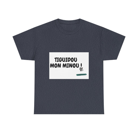 T-shirt "Tiguidou mon minou "